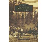 Bill Yenne Glacier National Park (Tascabile) Images of America