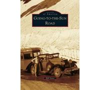 Bill Yenne Going-To-The-Sun Road (Copertina rigida)