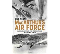 Bill Yenne MacArthur’s Air Force (Tascabile)