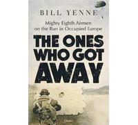Bill Yenne The Ones Who Got Away (Copertina rigida)