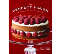 Bill Yosses Melissa Clark The Perfect Finish (Copertina rigida)