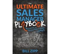 Bill Zipp The Ultimate Sales Manager Playbook (Tascabile)