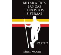 BILLAR A TRES BANDAS TODOS LOS SISTEMAS: PARTE 2
