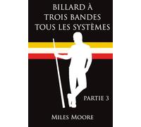 BILLARD À TROIS BANDES TOUS LES SYSTÈMES - PARTIE 3