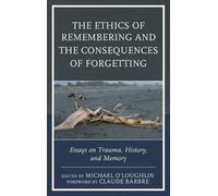 Billie A. Pivni The Ethics of Remembering and the Consequence (Copertina rigida)