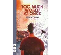 Billie Collins Too Much World at Once (Tascabile) NHB Modern Plays