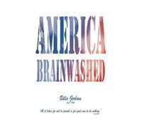 Billie Gorham AMERICA BRAINWASHED (Tascabile)