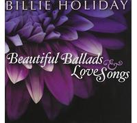 Billie Holiday BEAUTIFUL BALLADS & LOVE SONGS (CD) Album
