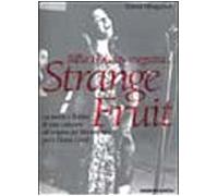 Billie Holiday eseguirà... Strange fruit. La storia e il mito di una canzone all'origine del Movimento per i diritti civili