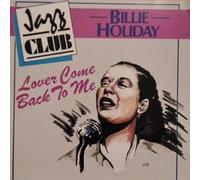 Billie Holiday - Lover Come Back To Me