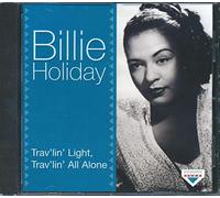 billie holiday - trav'lin' light, trav'lin' all alone