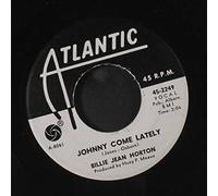 BILLIE JEAN HORTON - johnny come lately / know i'll never see him again 45 rpm single