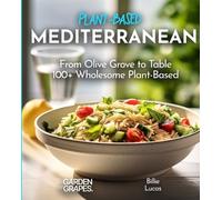 Billie Lucas Mediterranean Plant-Based Cookbook (Tascabile) Plant-Based Cookbook
