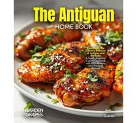 Billie Lucas The Antiguan Home Cook (Tascabile)