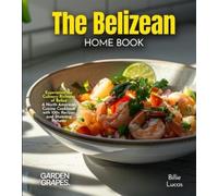 Billie Lucas The Belizean Home Cook (Tascabile)