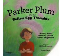 Billie Pavicic Parker Plum and the Rotten Egg Thoughts (Tascabile)