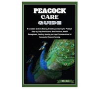 Billie S Castro Peacock Care Guide (Tascabile)
