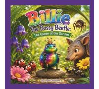 Billie the bossy beetle, The Queen of the Garden