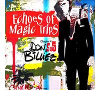 BILLIEZ, DON - ECHOES OF MAGIC TRIPS -..