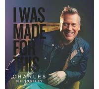 Billingsley, Charles - I Was Made For This