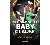 Billion-dollar Baby Clause: A Greek Billionaire Pregnancy Romance