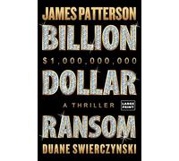 Billion-Dollar Ransom: A Thriller