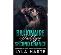 Billionaire Daddy’s Second Chance: A forbidden secret baby age-gap romance