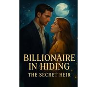 Billionaire in Hiding: The Secret Heir