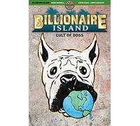 Billionaire Island: Cult of Dogs: Volume 2