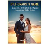 Billionaire’S Game Discover The Thrilling Truth Behind Age Gap Romance And Hidden Desires