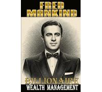 BILLIONAIRE WEALTH MANAGEMENT: **Financial Maneuvering**