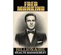 BILLIONAIRE WEALTH MANAGEMENT: **Financial Maneuvering**