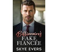 Billionaire's Fake Fiancée: A Grumpy Enemies to Lovers Romance