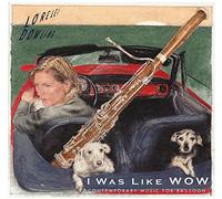 Lorelei Dowling Lorelei Dowling: I Was Like Wow: Contemporary Music for Bas (CD)