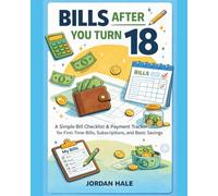 Bills After You Turn 18: A Simple Bill Checklist & Payment Tracker for First-Time Bills, Subscriptions, and Basic Savings