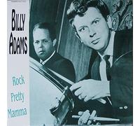 Billy Adams - Rock Pretty Mama