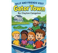 Billy and His Friends Visit Gator Town