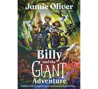 Billy and the Giant Adventure: The first children's book from Jamie Oliver