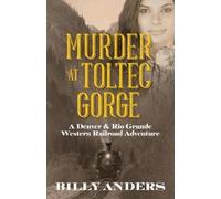 Billy Anders Murder at Toltec Gorge (Tascabile)