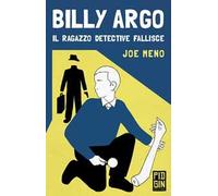 Billy Argo. Il ragazzo detective fallisce