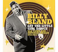 Billy Bland - Let The Little Girl Dance: Old Town & Imperial