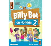 Billy Bot on holidays. Per la Scuola elementare. Con e-book. Con espansione online (Vol. 2)