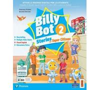 Billy bot. Stories for super citizens. Con e-book. Con espansione online (Vol. 2)