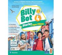 Billy bot. Stories for super citizens. Con e-book. Con espansione online (Vol. 4)