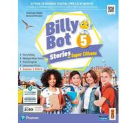 Billy bot. Stories for super citizens. Con e-book. Con espansione online (Vol. 5)