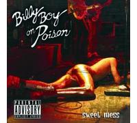 Billy Boy On Poison - Sweet Mess