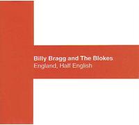 Billy Bragg and The Blokes England, Half English (CD) Album