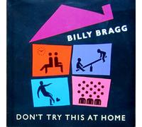 Billy Bragg - Don'T Try This at Home