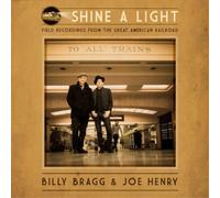 Billy Bragg & Jo Shine a Light: Field Recordings from the Great American R (CD)