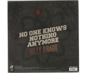 Billy Bragg No One Knows Nothing Anymore / Song Of The Iceberg 7" Single